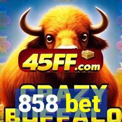 858 bet